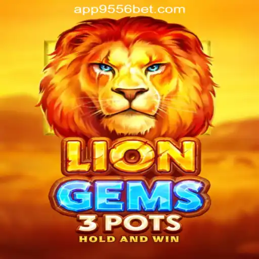 Explore the Exciting World of LionGems3pots with 9556BET.COM Oficial Slots Brasil #1